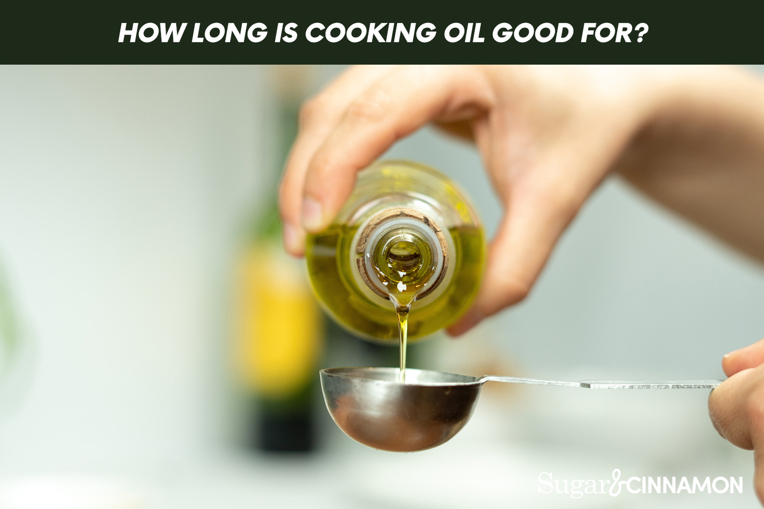 How Long Is Cooking Oil Good For