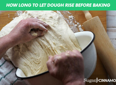 How Long to Let Dough Rise Before Baking
