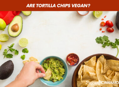 Are Tortilla Chips Vegan?