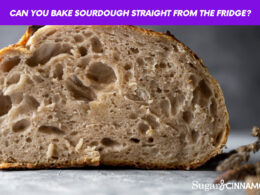 Can You Bake Sourdough Straight From The Fridge?