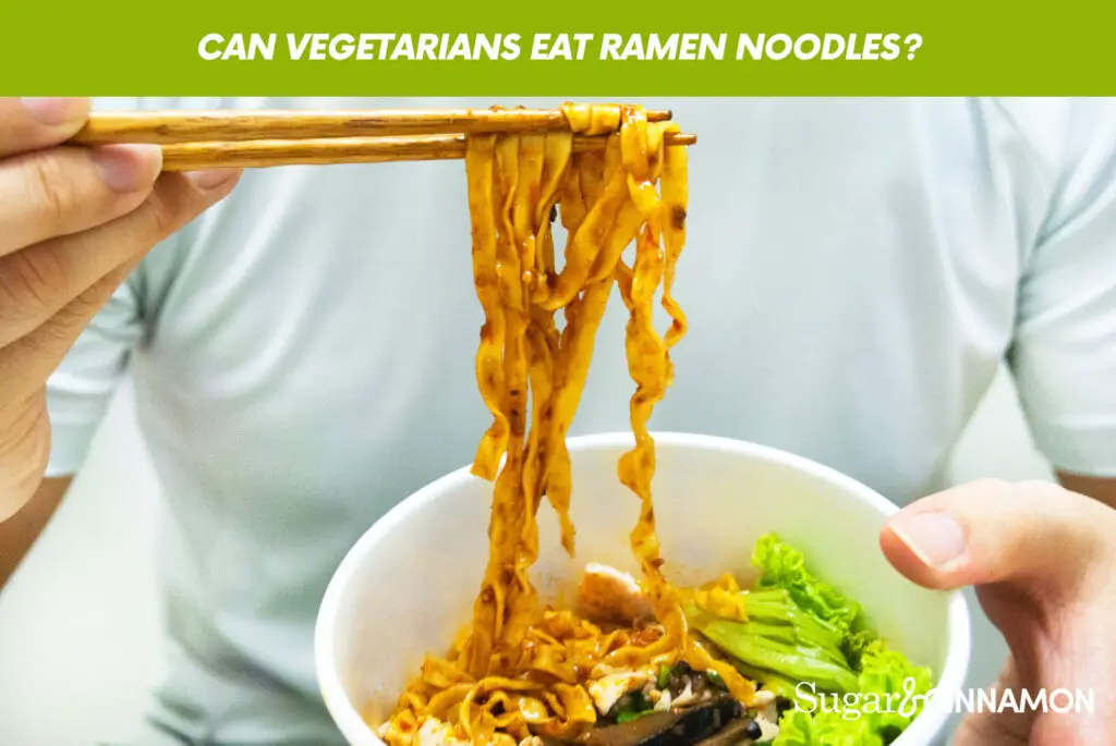 Can Vegetarians Eat Ramen Noodles?