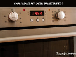 Can I Leave My Oven Unattended?