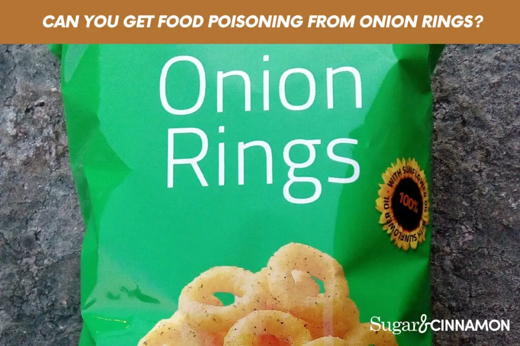 Can You Get Food Poisoning From Onion Rings