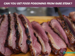 Can You Get Food Poisoning from Rare Steak?